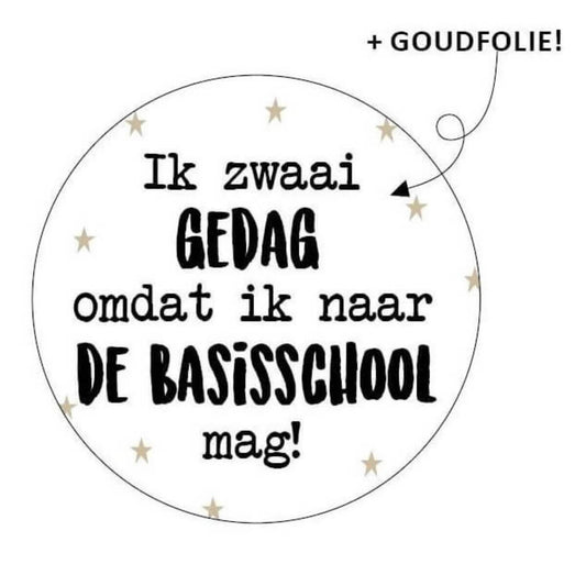 sluitsticker ik zwaai gedag omdat ik naar de basisschool mag